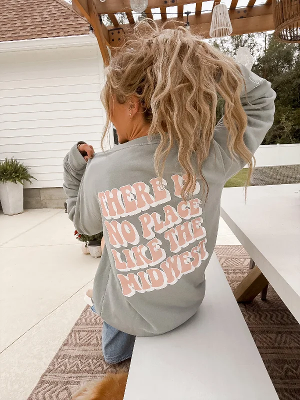 Style Upgrade Sage There Is No Place Like The Midwest Sweatshirt