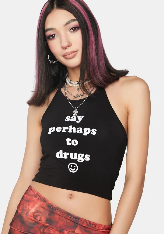 Women's Professional Garments Hot Trends Say Perhaps To Drugs Halter Top